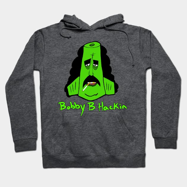 Bobby B Hackin!! Hoodie by HacknStack